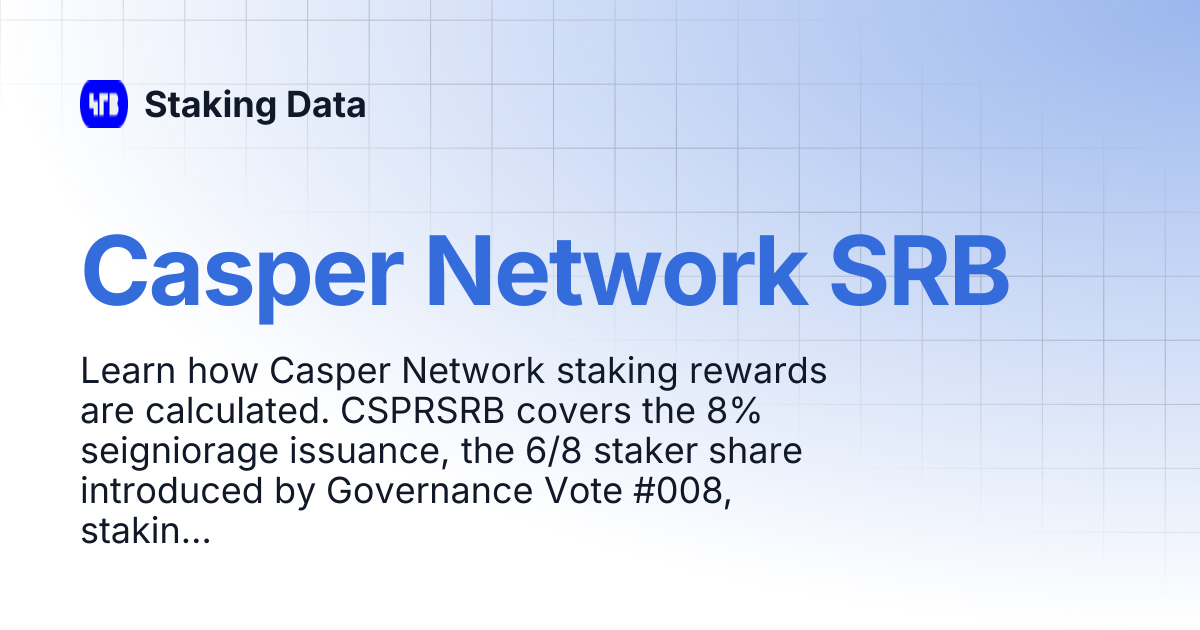 Casper Network SRB | Staking Data